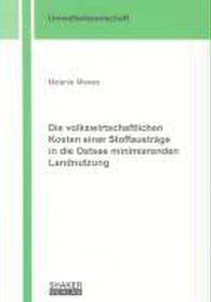 Die volkswirtschaftlichen Kosten einer Stoffausträge in die Ostsee minimierenden Landnutzung de Melanie Mewes