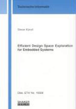 Efficient Design Space Exploration for Embedded Systems de Simon Künzli