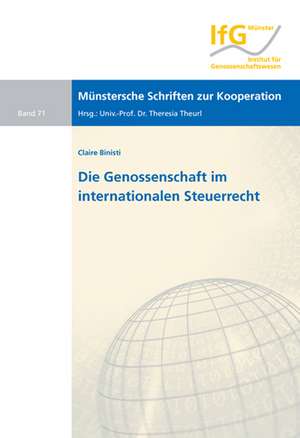 Die Genossenschaft im internationalen Steuerrecht de Claire Binisti