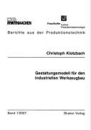 Gestaltungsmodell für den industriellen Werkzeugbau de Christoph Klotzbach