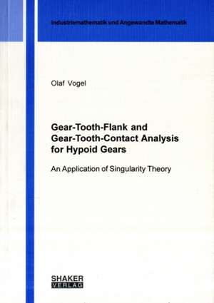 Gear-Tooth-Flank and Gear-Tooth-Contact Analysis for Hypoid Gears de Olaf Vogel