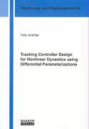 Tracking Controller Design for Nonlinear Dynamics using Differential Parameterizations de Felix Antritter