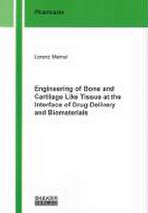 Engineering of Bone and Cartilage Like Tissue at the Interface of Drug Delivery and Biomaterials de Lorenz Meinel