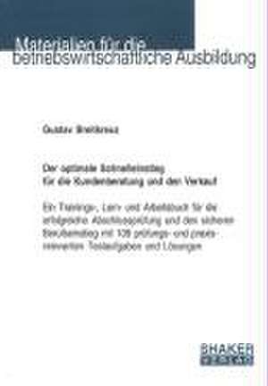 Der optimale Schnelleinstieg für die Kundenberatung und den Verkauf de Gustav Breitkreuz