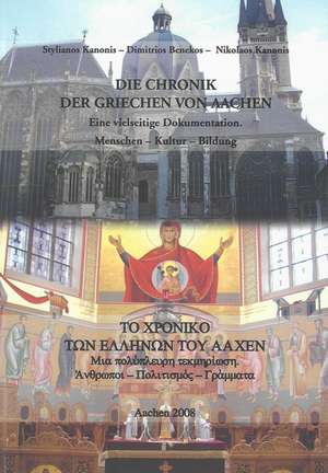 Die Chronik der Griechen von Aachen de Stylianos Kanonis