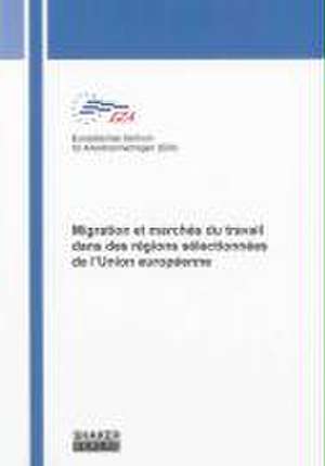 Migration et marchés du travail dans des régions sélectionnées de l'Union européenne