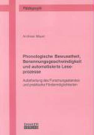 Phonologische Bewusstheit, Benennungsgeschwindigkeit und automatisierte Leseprozesse de Andreas Mayer