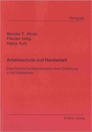 Arbeitsschule und Handarbeit de Monika T. Wicki