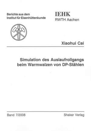 Simulation des Auslaufrollgangs beim Warmwalzen von DP-Stählen de Xiaohui Cai