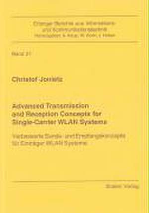 Advanced Transmission and Reception Concepts for Single-Carrier WLAN Systems de Christof Jonietz