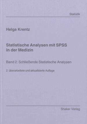 Statistische Analysen mit SPSS in der Medizin de Helga Krentz