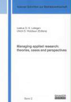 Managing applied research: theories, cases and perspectives de Laetus O. K. Lategan