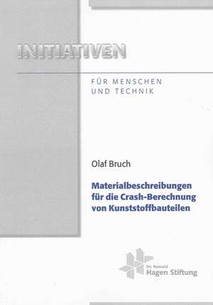 Materialbeschreibungen für die Crash-Berechnung von Kunststoffbauteilen de Olaf Bruch