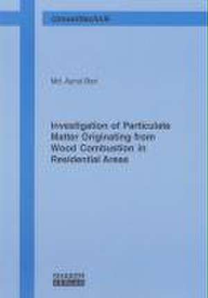 Investigation of Particulate Matter Originating from Wood Combustion in Residential Areas de Md. Aynul Bari