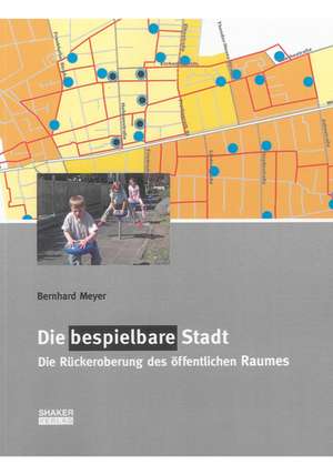 Die bespielbare Stadt de Bernhard Meyer