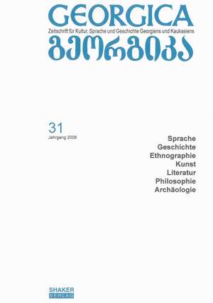 Georgica - Zeitschrift für Kultur, Sprache und Geschichte Georgiens und Kaukasiens de Steffi Chotiwari-Jünger