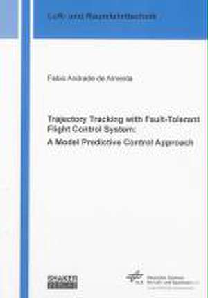 Trajectory Tracking with Fault-Tolerant Flight Control System: a Model Predictive Control Approach de Fabio Andrade de Almeida