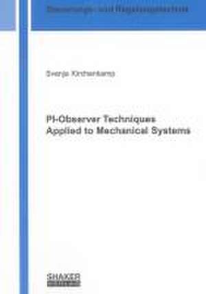 PI-Observer Techniques Applied to Mechanical Systems de Svenja Kirchenkamp