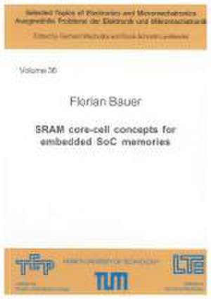 SRAM core-cell concepts for embedded SoC memories de Florian Bauer