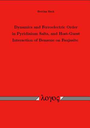 Dynamics and Ferroelectric Order in Pyridinium Salts, and Host-Guest Interaction of Benzene on Faujasite