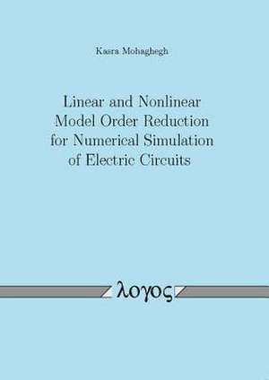 Linear and Nonlinear Model Order Reduction for Numerical Simulation of Electric Circuits