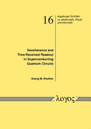 Decoherence and Time-Resolved Readout in Superconducting Quantum Circuits (Dekoharenz Und Zeitaufgelosste Quantenmessung in Supraleitenden Schaltkreis