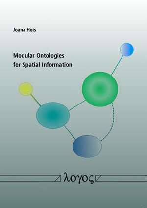 Modular Ontologies for Spatial Information