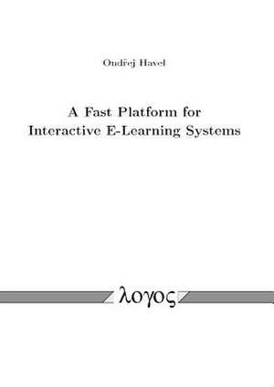 A Fast Platform for Interactive E-Learning Systems