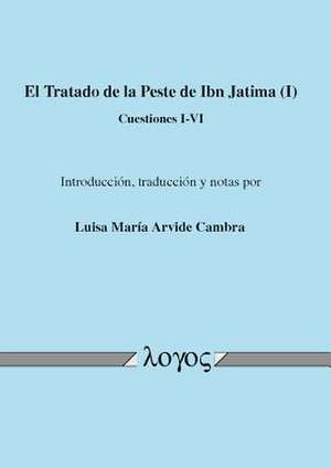 El Tratado de La Peste de Ibn Jatima (I)