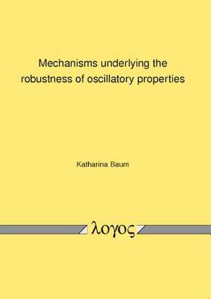 Mechanisms Underlying the Robustness of Oscillatory Properties