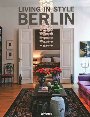 Living in Style Berlin de Stephanie von Pfuel