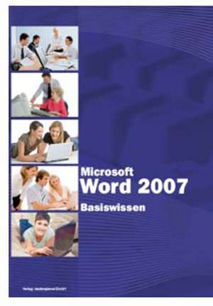 Microsoft Word 2007 Basiswissen de Christian Bildner