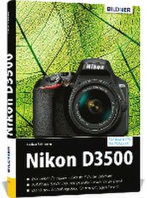 Nikon D3500 - Für bessere Fotos von Anfang an! de Lothar Schlömer