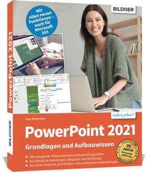 PowerPoint 2021, 2019 + Microsoft 365 de Inge Baumeister