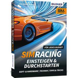SimRacing - Einsteigen & Durchstarten de Christian Haasz