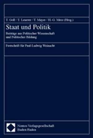 Staat Und Politik: Beitrage Aus Politischer Wissenschaft Und Politischer Bildung de Thomas Goll