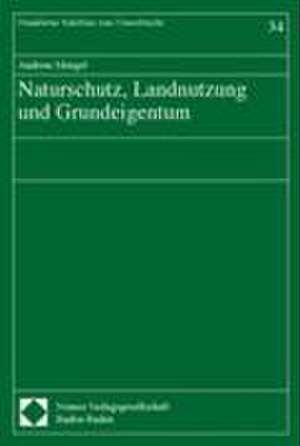 Naturschutz, Landnutzung und Grundeigentum