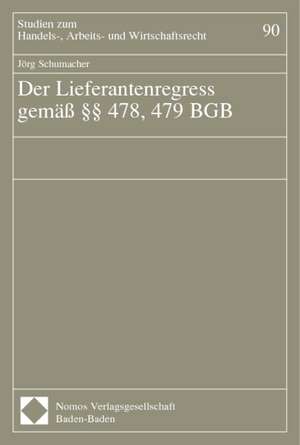 Der Lieferantenregress gemäß §§ 478, 479 BGB