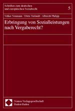 Erbringung Von Sozialleistungen Nach Vergaberecht?: Eine Volkerrechtliche Studie de Volker Neumann