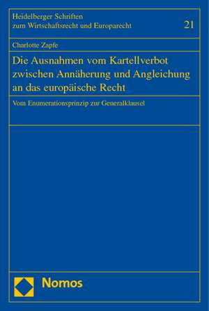 Die Ausnahmen Vom Kartellverbot Zwischen Annaherung Und Angleichung an Das Europaische Recht: Vom Enumerationsprinzip Zur Generalklausel