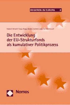 Die Entwicklung Der Eu-Strukturfonds ALS Kumulativer Politikprozess: Eine Institutionenokonomische Analyse Der Sicherstellungsgarantie de Hubert Heinelt