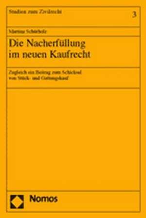 Die Nacherfüllung im neuen Kaufrecht de Martina Schürholz