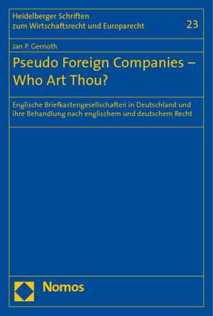 Pseudo Foreign Companies - Who Art Thou? de Jan P. Gernoth