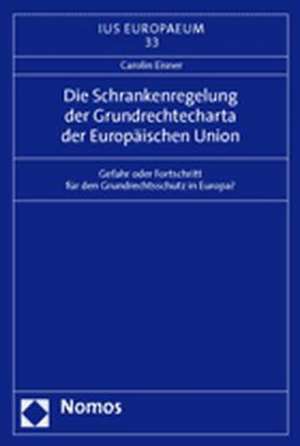 Die Schrankenregelung der Grundrechtecharta der Europäischen Union