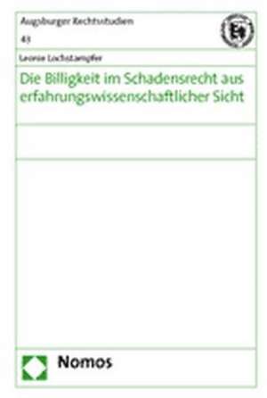 Die Billigkeit im Schadensrecht aus erfahrungswissenschaftlicher Sicht