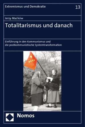 Totalitarismus und danach de Jerzy Macków