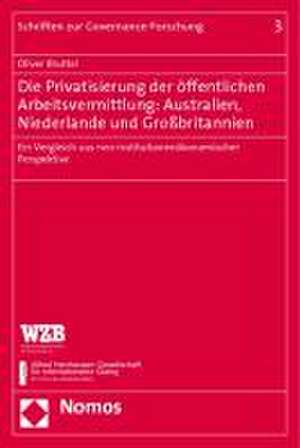 Die Privatisierung Der Offentlichen Arbeitsvermittlung: Ein Vergleich Aus Neo-Institutionenokonomischer P de Oliver Bruttel