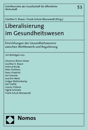 Liberalisierung im Gesundheitswesen de Günther E. Braun