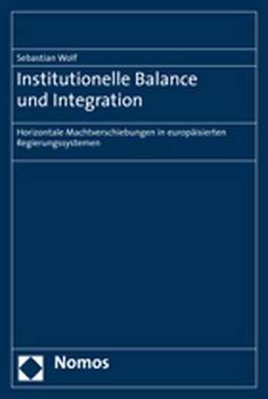 Institutionelle Balance und Integration de Sebastian Wolf