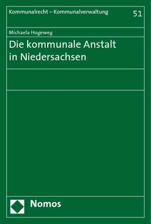 Die Kommunale Anstalt in Niedersachsen: Zfp Sonderband 1 de Michaela Hogeweg